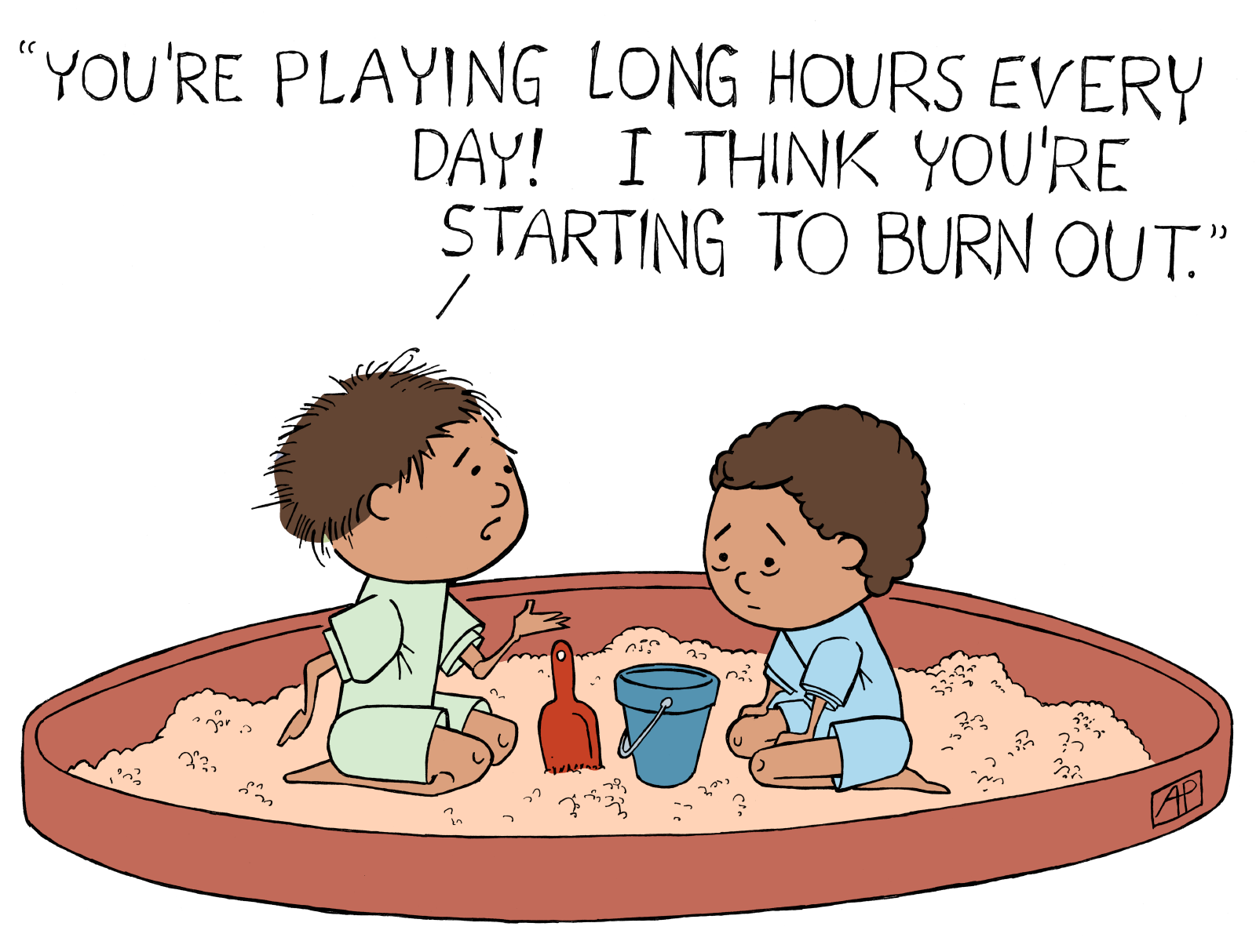 cartoon that makes you think about the fact that you would never burn out from just playing